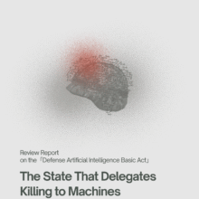 [보고서]Review Report on the_Defense Artificial Intelligence Basic Act_ The State That Delegates Killing to Machines